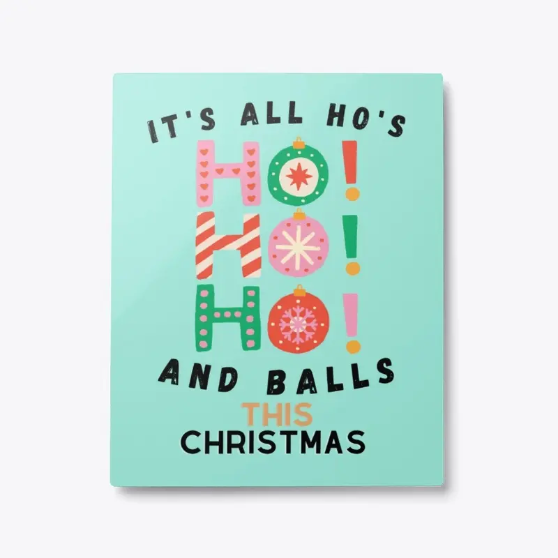 It's all Ho's and Balls this Christmas!